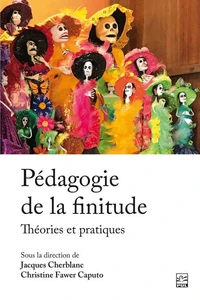 Pédagogie de la finitude : théories et pratiques