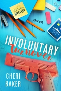  Cheri Baker - Involuntary Turnover - Kat Voyzey Mysteries, #1.