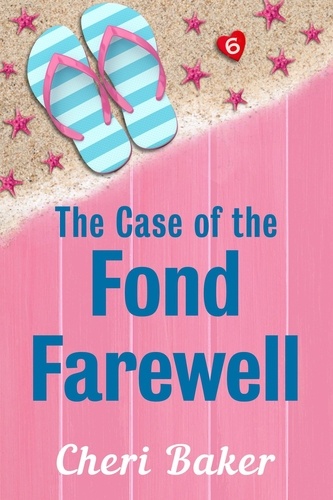  Cheri Baker - The Case of the Fond Farewell - Ellie Tappet Cruise Ship Mysteries, #6.