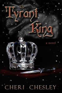  Cheri Chesley - The Tyrant King - The Peasant Queen Series, #3.