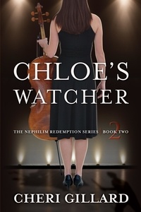  Cheri Gillard - Chloe's Watcher - The Nephilim Redemption Series, #2.