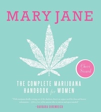 Cheri Sicard - Mary Jane - The Complete Marijuana Handbook for Women.