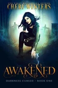  Cheri Winters - Awakened - Darkness Cursed, #1.