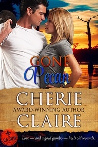  Cherie Claire - Gone Pecan - The Cajun Embassy, #3.