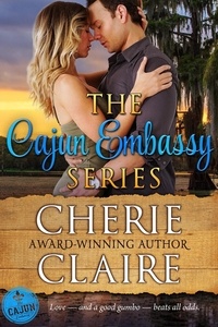  Cherie Claire - The Cajun Embassy: Ticket to Paradise, Damn Yankees, Gone Pecan - The Cajun Embassy.