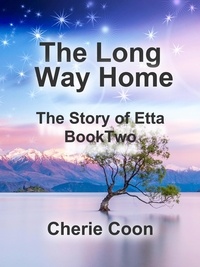  Cherie Coon - The Long Way Home - Etta's Story, #2.