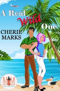  Cherie Marks - A Real Wild One: Magic and Mayhem Universe - Wild in Love, #1.
