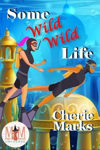 Some Wild, Wild Life: Magic and Mayhem Universe