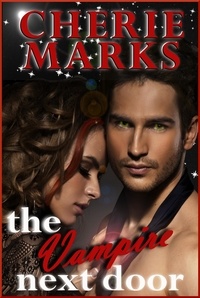  Cherie Marks - The Vampire Next Door - Love Next Door Series, #2.