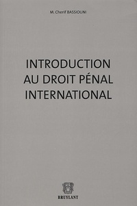 Cherif Bassiouni - Introduction Au Droit Penal International.