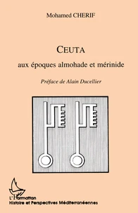 Ceuta aux époques almohade et mérinide