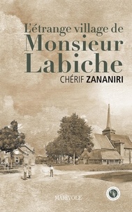 Chérif Zananiri - L'étrange village de Monsieur Labiche.
