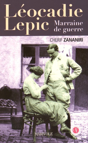 Chérif Zananiri - Léocadie Lepic - Marraine de guerre.