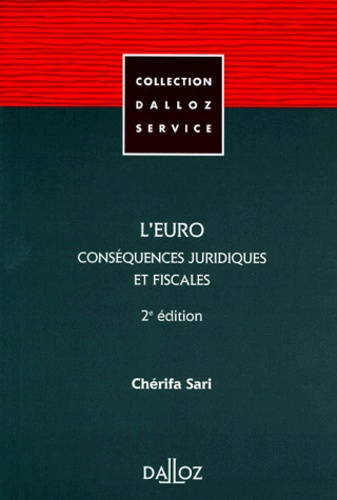 Chérifa Sari - L'Euro. Consequences Juridiques Et Fiscales, 2eme Edition 1998.