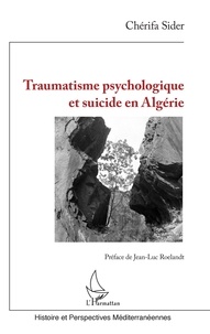 Chérifa Sider - Traumatisme psychologique et suicide en Algérie.