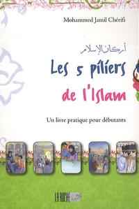 Les cinq piliers de l'islam