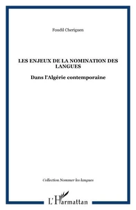 Les enjeux dans la nomination des langues dans l'Algérie contemporaine