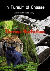  Cherime MacFarlane - In Pursuit of Cheese - Cat and CoDee, #3.