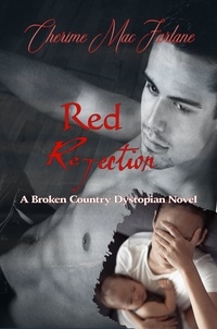  Cherime MacFarlane - Red Rejection: A Broken Country Dystopian Novel - Broken Country, #3.