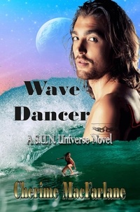  Cherime MacFarlane - Wave Dancer - S.U.N. Universe, #5.
