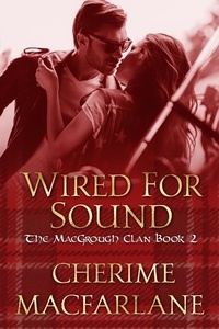  Cherime MacFarlane - Wired For Sound - The MacGrough Clan, #2.