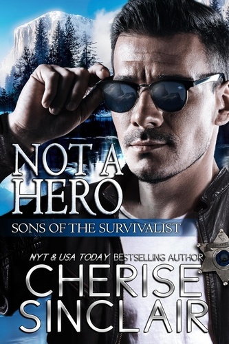  Cherise Sinclair - Not a Hero - Sons of the Survivalist, #1.