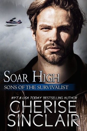  Cherise Sinclair - Soar High - Sons of the Survivalist, #4.
