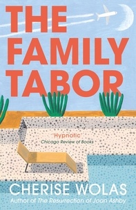 Cherise Wolas - The Family Tabor.