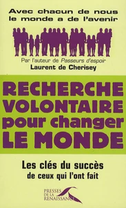 Recherche volontaire pour changer le monde