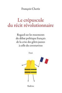 Le crépuscule du récit révolutionnaire