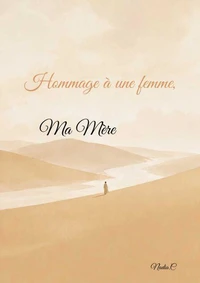 Hommage à une femme, ma mère