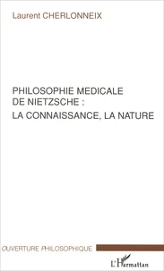 Philosophie médicale de Nietzsche : la connaissance, la nature