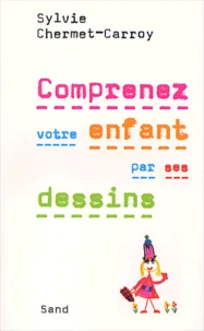 Comprenez Votre Enfant Par Ses Dessins