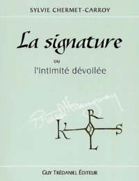 La Signature Ou L'Intimite Devoilee