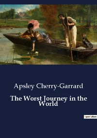 The Worst Journey in the World