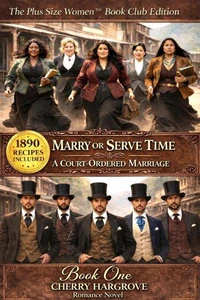 Marry Or Serve Time Book One