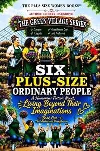 Six Plus-Size Ordinary People, Living Beyond Their Imaginations: Book One