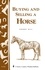 Buying and Selling a Horse. Storey's Country Wisdom Bulletin A-122