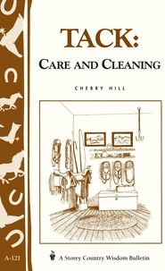 Cherry Hill - Tack: Care and Cleaning - Storey's Country Wisdom Bulletin A-121.