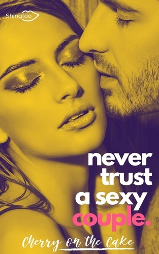 Never Trust a sexy couple