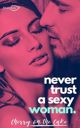 Never Trust a sexy woman