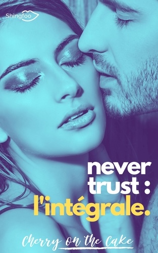 Never Trust - Intégrale