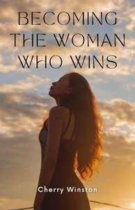Becoming The Woman Who wins