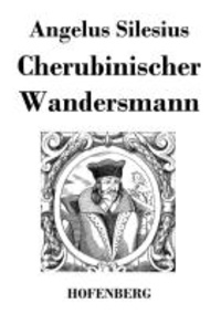 Cherubinischer Wandersmann.