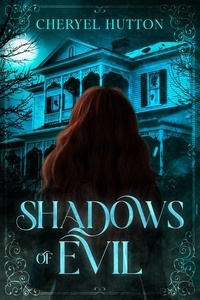  Cheryel Hutton - Shadows of Evil - Shadows, #1.