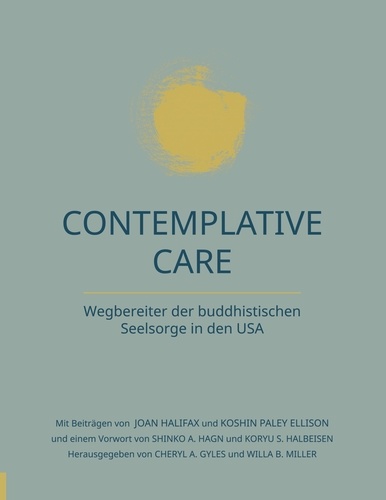 Contemplative Care. Wegbereiter der buddhistischen Seelsorge in den USA