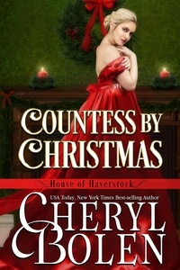  Cheryl Bolen - Countess by Christmas - House of Haverstock, #5.