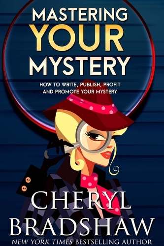  Cheryl Bradshaw - Mastering Your Mystery.