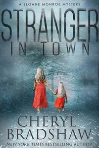  Cheryl Bradshaw - Stranger in Town - Sloane Monroe Series, #4.
