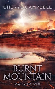  Cheryl Campbell - Burnt Mountain Do and Die - Burnt Mountain, #3.